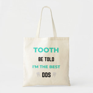 Tooth Be Told I'm The Best DDS 2 Tragetasche