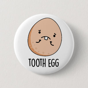 Tooth Egg Funny Dental Toothache Puff Button