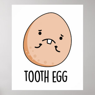Tooth Egg Funny Dental Toothache Puff Poster