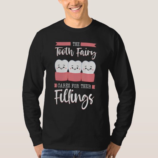 Tooth Fairy Dental Fillings Hygienist Dentists Ora T-Shirt (Vorderseite)