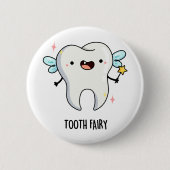Tooth Fairy Funny Dental Pub Button (Vorderseite)