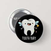 Tooth Fairy Funny Tooth Puff Dark BG Button (Vorne & Hinten)