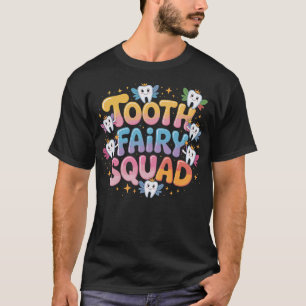 Tooth Fairy Squad Zahnarzt Zahnarzthelferin  T-Shirt