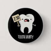 Tooth Hurty Funny Dental Pub Dark BG Button (Vorderseite)