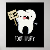 Tooth Hurty Funny Dental Pub Dark BG Poster (Vorne)