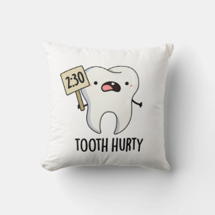Tooth Hurty Funny Dental Puff Kissen