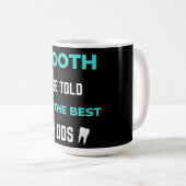 Tooth sei gesagt, ich bin die beste DS Kaffeetasse (VorderseiteRechts)