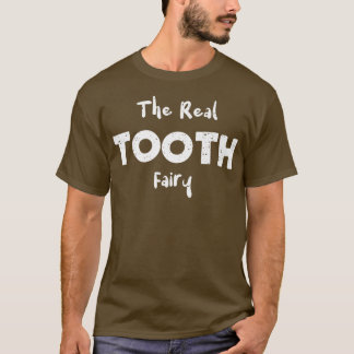 Tooth The Real Tooth FairyHalloween Redewendungen T-Shirt