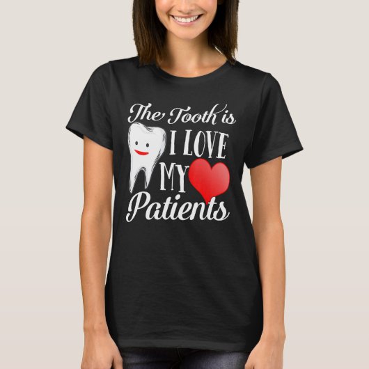 Tooth Truth I Love My Patients Dentist Valentines  T-Shirt (Vorderseite)