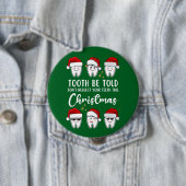TOOTH WERDEN DentalWeihnachten gesagt Button (Beispiel)