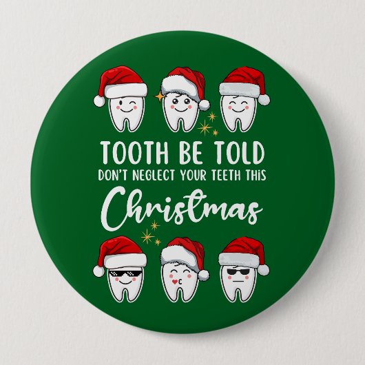 TOOTH WERDEN DentalWeihnachten gesagt Button (Vorderseite)