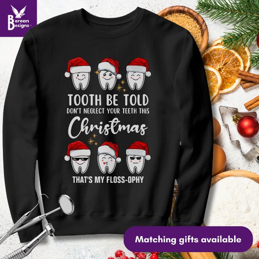 TOOTH WERDEN TOLD Dental Christmas Floss Falloophy Sweatshirt