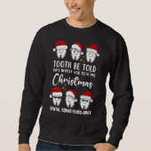 TOOTH WERDEN TOLD Dental Christmas Floss Falloophy Sweatshirt (Vorderseite)