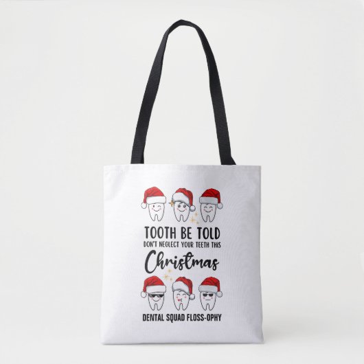TOOTH WERDEN TOLD Dental Christmas Floss Falloophy Tasche (Vorderseite)