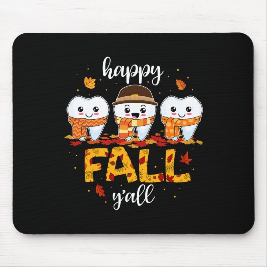 Tooth Zähne glücklichen Fall Y'all Zahnarzt Danke Mousepad (Vorne)
