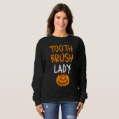 Toothbrush Lady Funny Pumpkin Nurse Dentist Lazy H Sweatshirt (Vorne ganz)