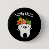 Toothy Fruity Funny Dental Pun Dark BG Button (Vorderseite)