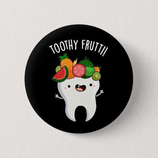 Toothy Fruity Funny Dental Pun Dark BG Button (Vorderseite)
