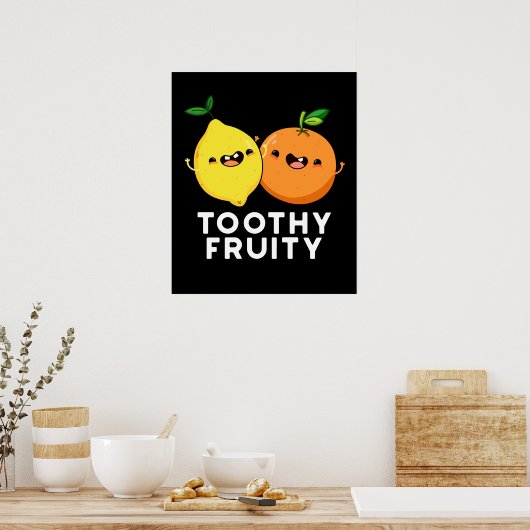 Toothy Fruity Funny Fruit Pun Dark BG Poster (Küche)