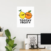 Toothy Fruity Funny Fruit Pun Poster (Heimbüro)