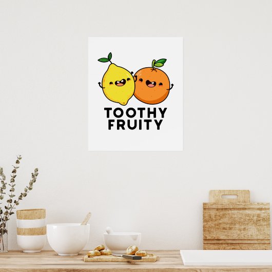 Toothy Fruity Funny Fruit Pun Poster (Küche)