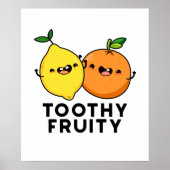 Toothy Fruity Funny Fruit Pun Poster (Vorne)