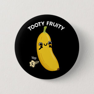 Tooty Fruity Funny Banana Frucht Pun Dark BG Button