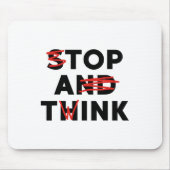 Top A Twink (Stopp and Think) Funny Mousepad (Vorne)