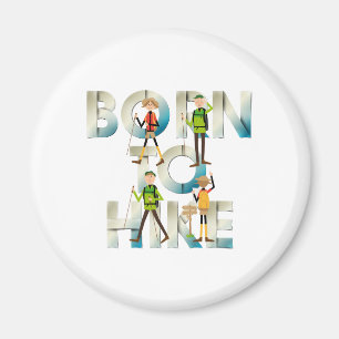 TOP Born to Hike Magnete Magnet