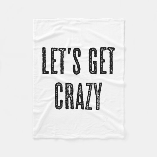 Top, das sagt - Lass Crazy _ Funny Wild - Grab Fleecedecke (Vorderseite)