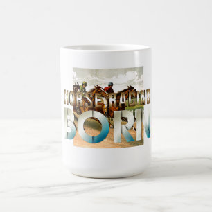 TOP Pferderennen Geboren Mug Kaffeetasse