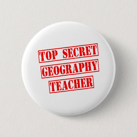 Top Secret Geographer Lehrer Button (Vorderseite)