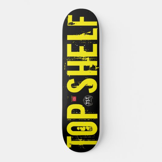 TOP SHELF Skateboard (Vorderseite)