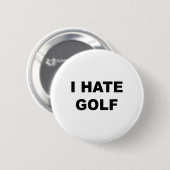 Top That Says - I Hate Golf Funny Gift - Golf Suck Button (Vorne & Hinten)