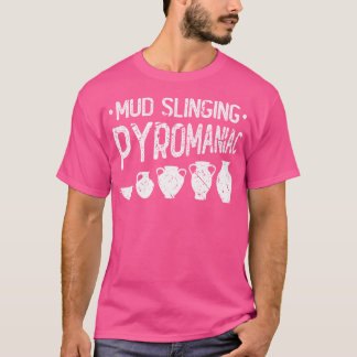 Töpfer Pyromane Lustiger Keramik Künstler T-Shirt