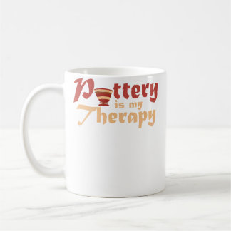 Töpferei ist meine Therapie  Keramikkünstler  Töpf Kaffeetasse