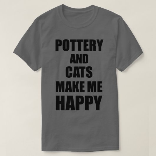 Töpferei und Katzen machen mich zu einer lustigen T-Shirt (Design vorne)