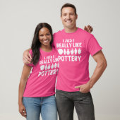 Töpferin für Männer Keramik Potter Künstler Crafte T-Shirt (Unisex)