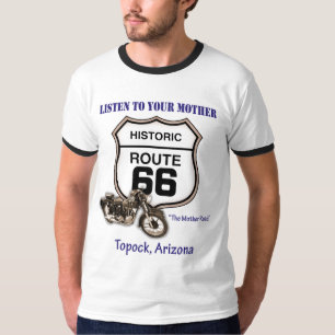 Topock Route 66--Höre deiner Mutter zu T-Shirt