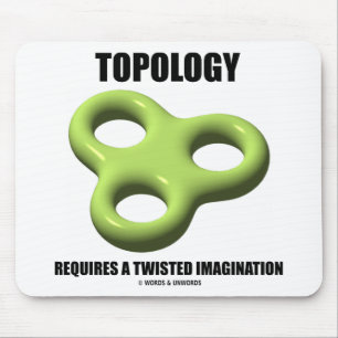 Topologie erfordert eine verdrehte Fantasie Mousepad