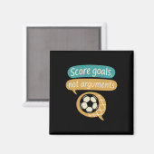 Tore schießen, keine Argumente, Fußballfans Grafik Magnet (Vorderseite/Rückseite)