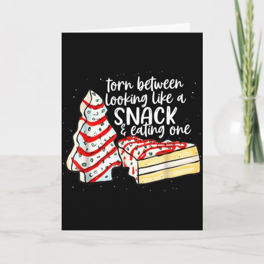 Torn Between Looking Like A Snack & Eating One Karte (Vorderseite)