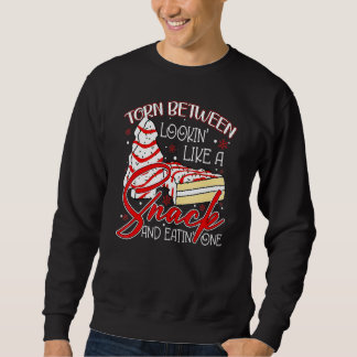 Torn Between Looking Like A Snack Or Eating One Ch Sweatshirt