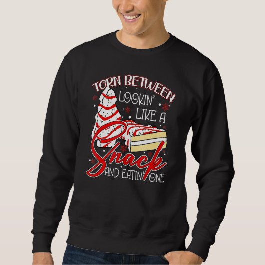 Torn Between Looking Like A Snack Or Eating One Ch Sweatshirt (Vorderseite)