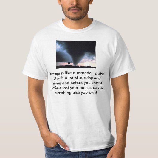 Tornado gegen Heirat T-Shirt (Vorderseite)