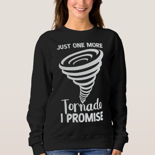 Tornado Storm Hurricane Weather Meteorologist Torn Sweatshirt (Vorderseite)