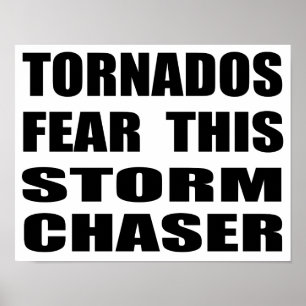 Tornados Fear This Storm Chaser Poster