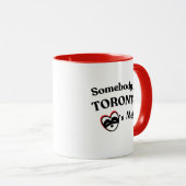 Toronto Souvenir: "Jemand in Toronto Lieben Me" Tasse (VorderseiteRechts)