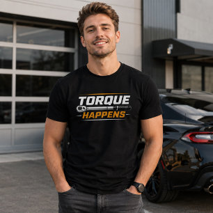 Torque passiert lustiges Mechaniker-T-Shirt T-Shirt