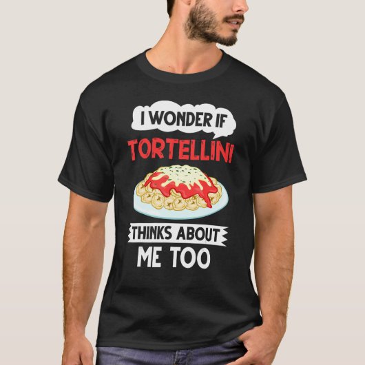 Tortellini Soup Käse Salad Hühnerpasta T-Shirt (Vorderseite)